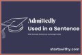 How do you use admittedly in a sentence? – Janet-Panic.com